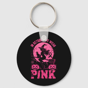 In October We Wear Pink Halloween Breast Cancer Aw Key Ring