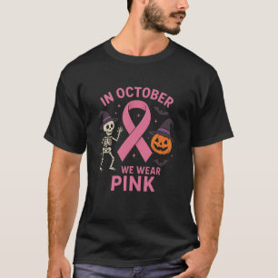 In October We Wear Pink Halloween Breast Cancer  T-Shirt
