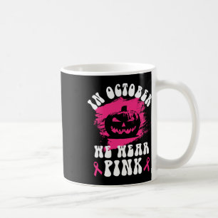 In October We Wear Pink Halloween Jackolantern Bre Coffee Mug