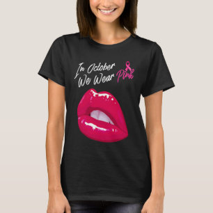 In October We Wear Pink Halloween lips for women T-Shirt