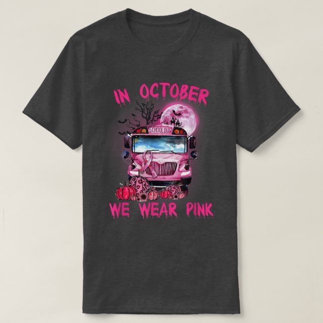 In October We Wear Pink, halloween pink truck pump T-Shirt (Design Front)