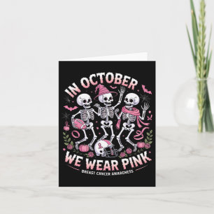 In October We Wear Pink Halloween Skeleton Breast Card