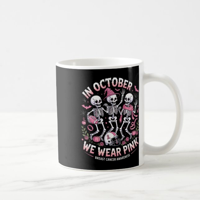 In October We Wear Pink Halloween Skeleton Breast  Coffee Mug (Right)