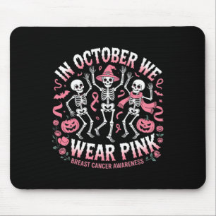 In October We Wear Pink Halloween Skeleton Breast Mouse Pad
