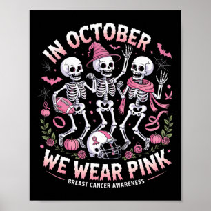 In October We Wear Pink Halloween Skeleton Breast Poster