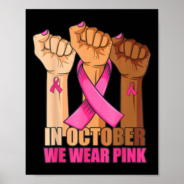 In October We Wear Pink Hand Raise Breast Cancer A Poster (Front)