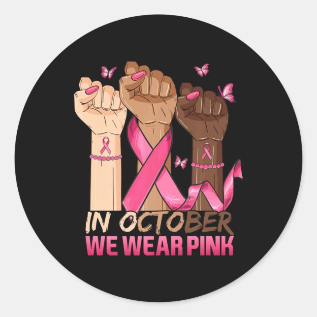 In October We Wear Pink Hand Ribbon Breast Cancer  Classic Round Sticker (Front)