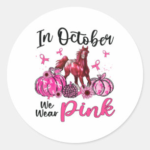 In October We Wear Pink Horse Pumpkin Leopard Brea Classic Round Sticker