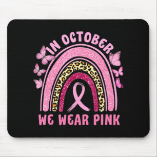 In October We Wear Pink Leopard Breast Cancer Awar Mouse Pad