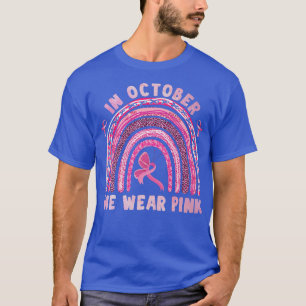 In October We Wear Pink Leopard Rainbow Ribbon Bre T-Shirt