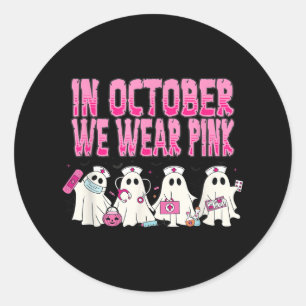 In October We Wear Pink Nurse Breast Cancer Awaren Classic Round Sticker