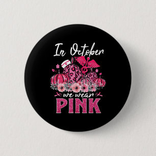 In October We Wear Pink Nurse Life Pumpkin Leopard 6 Cm Round Badge