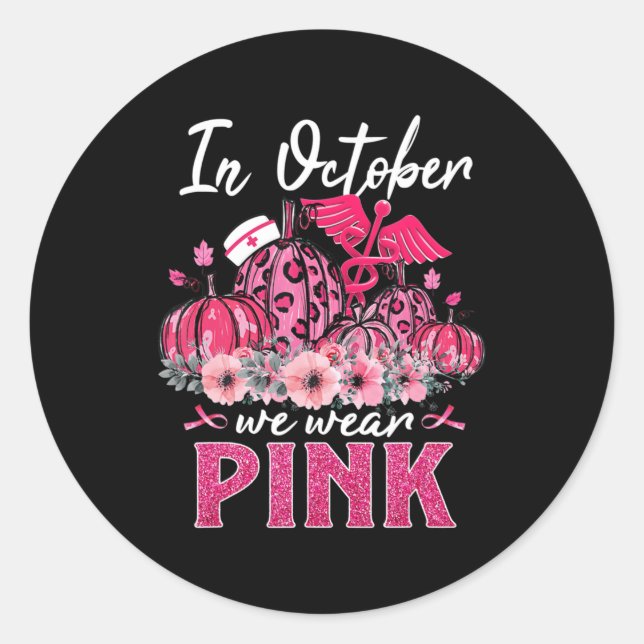In October We Wear Pink Nurse Life Pumpkin Leopard Classic Round Sticker (Front)