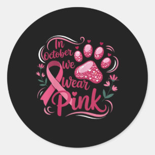 In October We Wear Pink Paw Of Hope – Breast Cance Classic Round Sticker