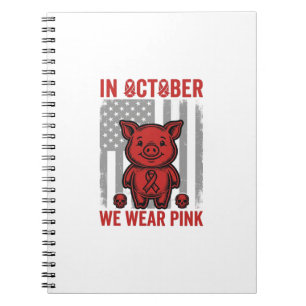 In October We Wear Pink Pig Awareness Design_1 Notebook