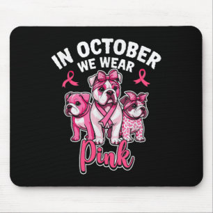 In October We Wear Pink Pitbull Dog Breast Cancer Mouse Pad