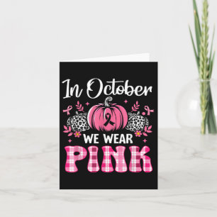 In October We Wear Pink Pumpkin Breast Cancer Awar Card