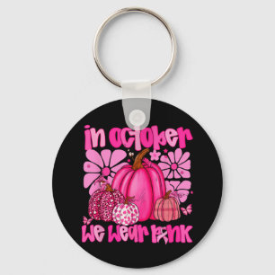 In October We Wear Pink Pumpkin Breast Cancer Awar Key Ring