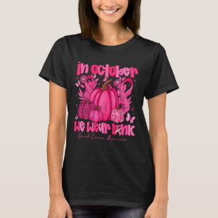 In October We Wear Pink Pumpkin Breast Cancer Awar T-Shirt