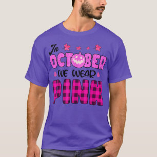 In October We Wear Pink Pumpkin Breast Cancer Hall T-Shirt