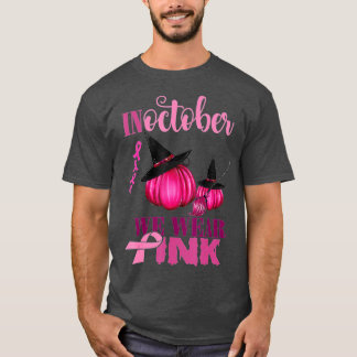 In October We Wear Pink Pumpkin Breast Cancer Hall T-Shirt