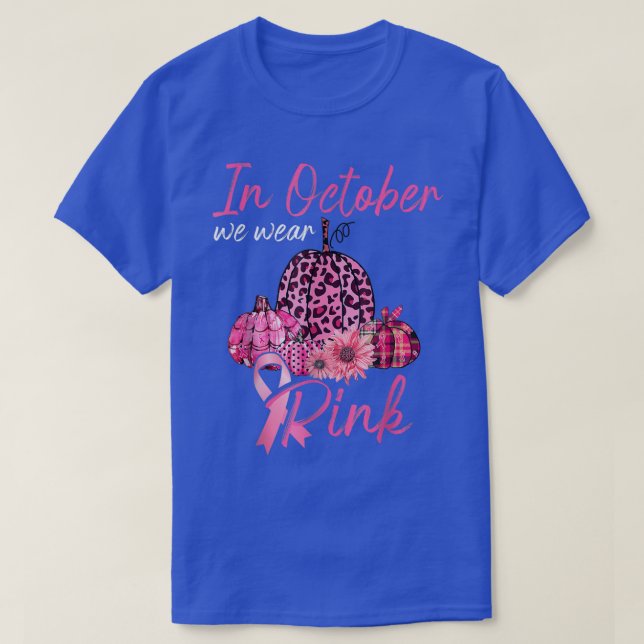 In October We Wear Pink Pumpkin Breast Cancer Hall T-Shirt (Design Front)