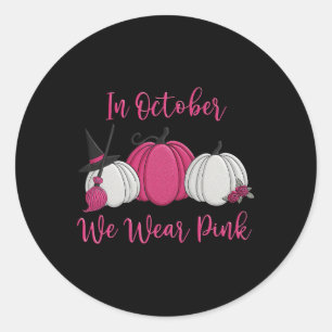 In October We Wear Pink Pumpkin Halloween Breast C Classic Round Sticker