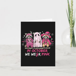 In October We Wear Pink Racoon Breast Cancer Awar Card