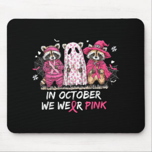 In October We Wear Pink Racoon Breast Cancer Awar Mouse Pad