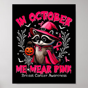 In October We Wear Pink Racoon Breast Cancer Awar Poster