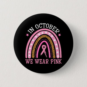 In October We Wear Pink Rainbow Breast Cancer 6 Cm Round Badge