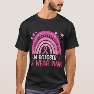 In October We Wear Pink Rainbow Breast Cancer Awar T-Shirt