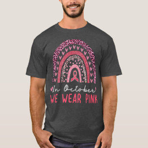 In October We Wear Pink Rainbow Breast Cancer Awar T-Shirt