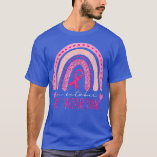 In October We Wear Pink Rainbow Breast Cancer Awar T-Shirt