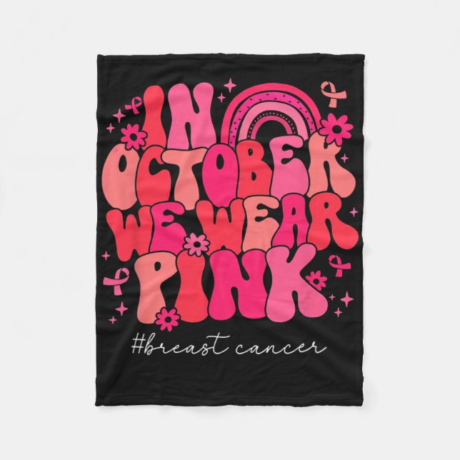 In October We Wear Pink Retro Groovy Breast Cancer Fleece Blanket (Front)