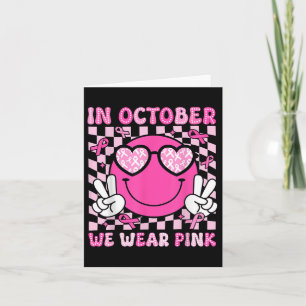 In October We Wear Pink Ribbon Breast Cancer Aware Card