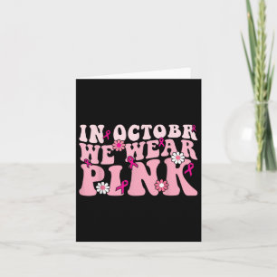 In October We Wear Pink Ribbon Breast Cancer Aware Card