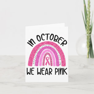 In October We Wear Pink Ribbon Breast Cancer Aware Card