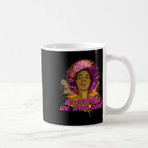 In October We Wear Pink Ribbon Breast Cancer Aware Coffee Mug
