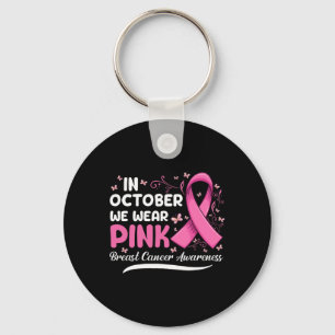 In October We Wear Pink Ribbon Breast Cancer Aware Key Ring