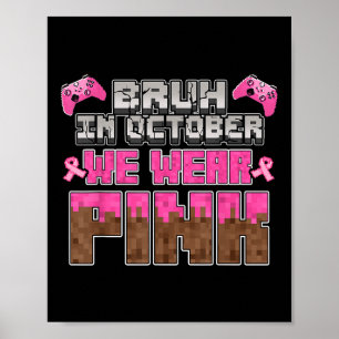 In October We Wear Pink Ribbon Game Breast Cancer  Poster