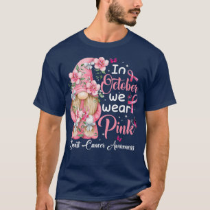 In October We Wear Pink Ribbon Gnome Gnomies Breas T-Shirt