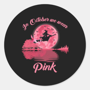 In October We Wear Pink Ribbon Halloween Witch Bre Classic Round Sticker