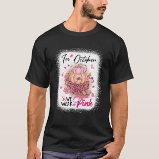 In October We Wear Pink Ribbon Leopard Pumpkin Bre T-Shirt