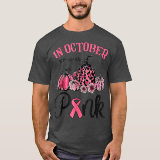 In October We Wear Pink Ribbon Leopard Pumpkin Bre T-Shirt