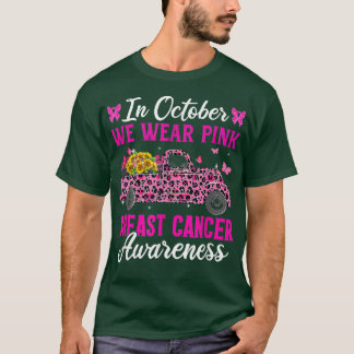 In October We Wear Pink Ribbon Leopard Truck Breas T-Shirt