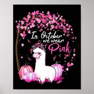 In October We Wear Pink Ribbon LLama Breast Cancer Poster