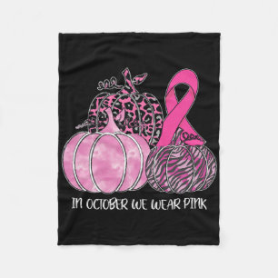 In October We Wear Pink Ribbon Pumpkin Breast Canc Fleece Blanket