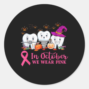 In October We Wear Pink Ribbon Tooth Breast Cancer Classic Round Sticker