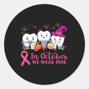 In October We Wear Pink Ribbon Tooth Breast Cancer Classic Round Sticker